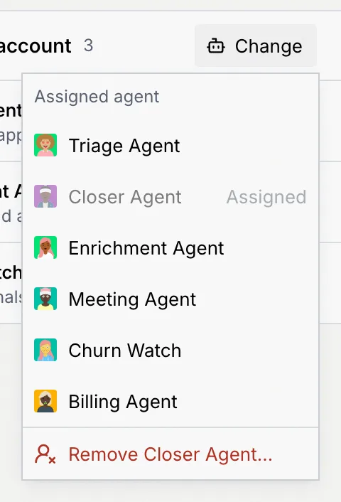 The Assigned agent menu: Triage Agent, Closer Agent (Assigned), Enrichment Agent, Meeting Agent, Churn Watch and Billing Agent, and Remove Closer Agent