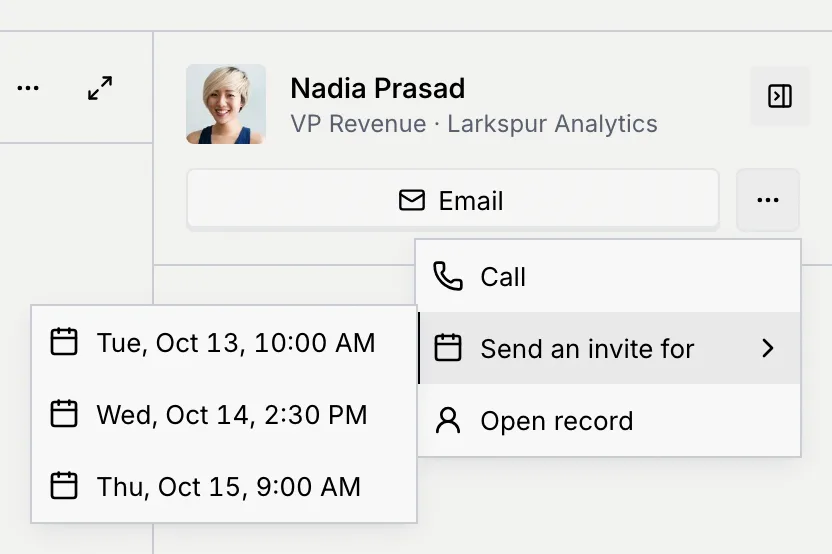 The More ways to reach Nadia Prasad menu with Call, Send an invite for and Open record, and the submenu of three times