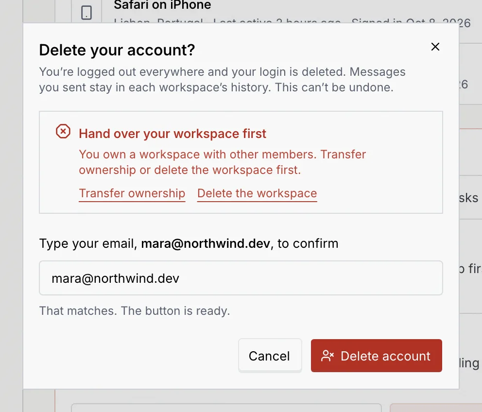 The Delete your account? dialog after the email is typed and Delete account clicked, showing Hand over your workspace first with Transfer ownership and Delete the workspace links