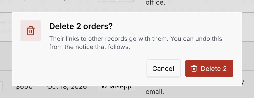 The Delete 2 orders? confirmation: their links to other records go with them, and you can undo this from the notice that follows
